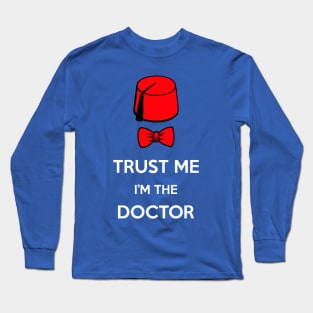 Trust me Doctor Long Sleeve T-Shirt